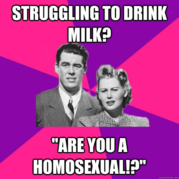 struggling to drink milk? 