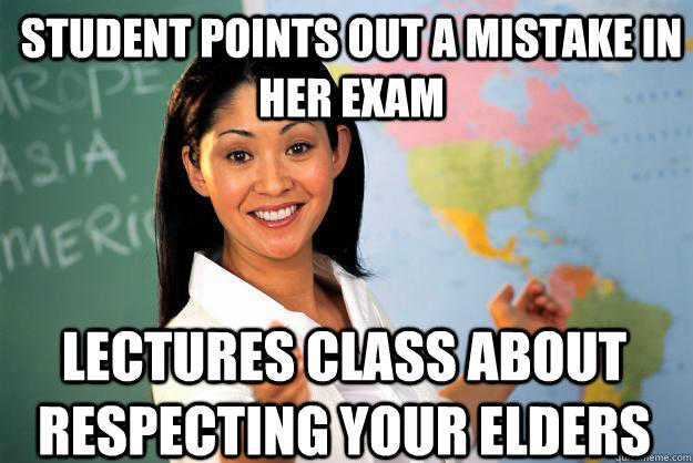 student points out a mistake in her exam Lectures class about respecting your elders  