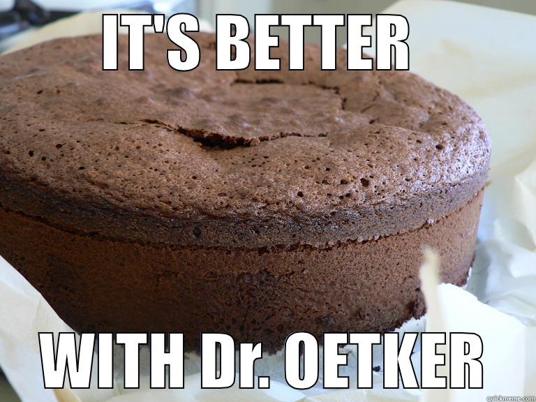 IT'S BETTER  WITH DR. OETKER Misc