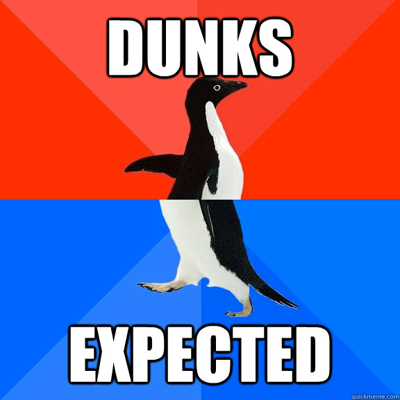 Dunks expected - Dunks expected  Socially Awesome Awkward Penguin