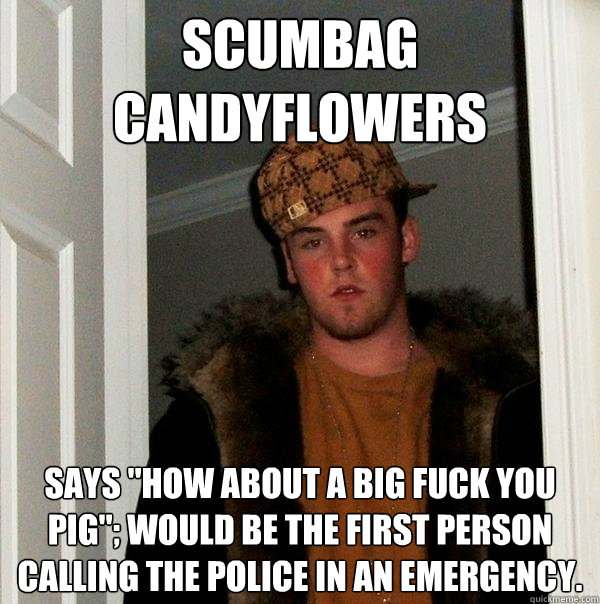 Scumbag candyflowers Says 