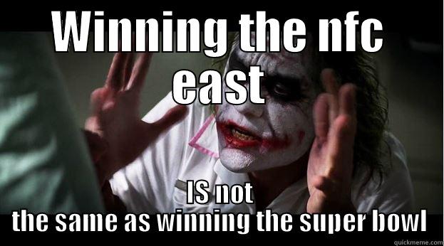 WINNING THE NFC EAST IS NOT THE SAME AS WINNING THE SUPER BOWL Joker Mind Loss