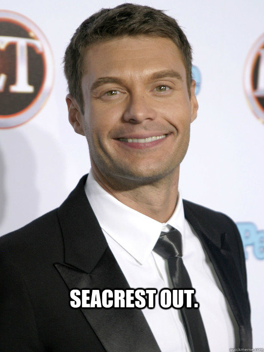 seacrest out. - seacrest out.  seac