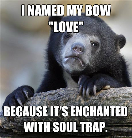 I named my bow 