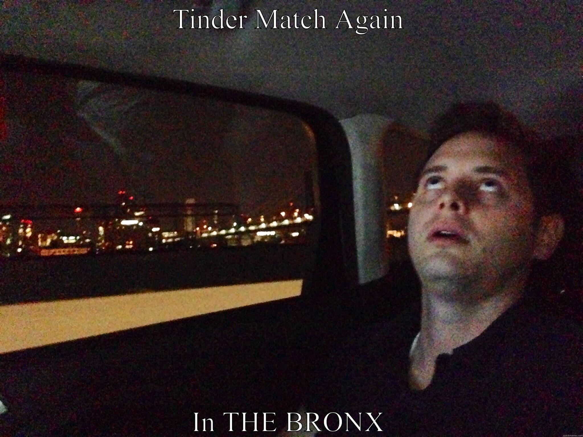 TINDER MATCH AGAIN IN THE BRONX Misc