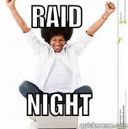       RAID                                NIGHT       Misc