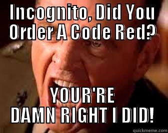 A Few Good Men - INCOGNITO, DID YOU ORDER A CODE RED? YOUR'RE DAMN RIGHT I DID! Misc