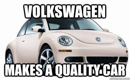 Volkswagen Makes a quality car - Volkswagen Makes a quality car  Misc