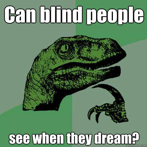 Can blind people see when they dream?  