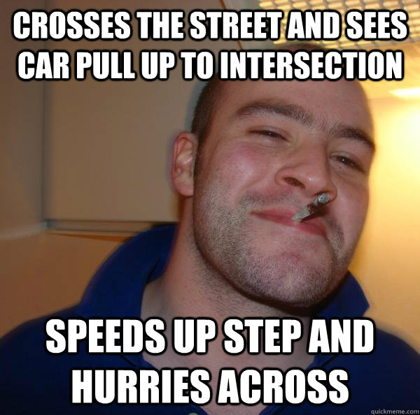 crosses the street and sees car pull up to intersection speeds up step and hurries across - crosses the street and sees car pull up to intersection speeds up step and hurries across  Misc