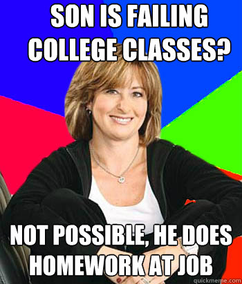 son is failing college classes? not possible, he does homework at job - son is failing college classes? not possible, he does homework at job  Sheltering Suburban Mom