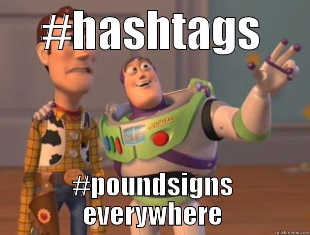 #HASHTAGS #POUNDSIGNS EVERYWHERE Toy Story