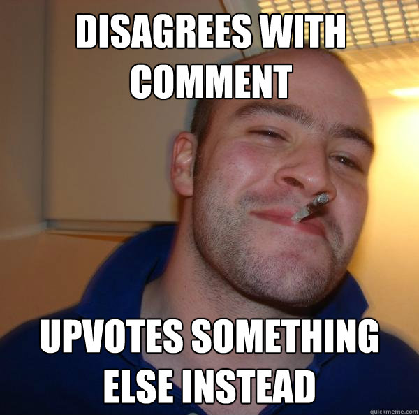 Disagrees with comment upvotes something else instead - Disagrees with comment upvotes something else instead  Misc