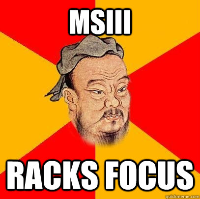 MSiii racks focus  - MSiii racks focus   Confucius says