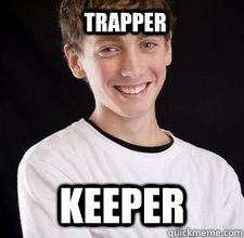 Trapper keeper  High School Freshman