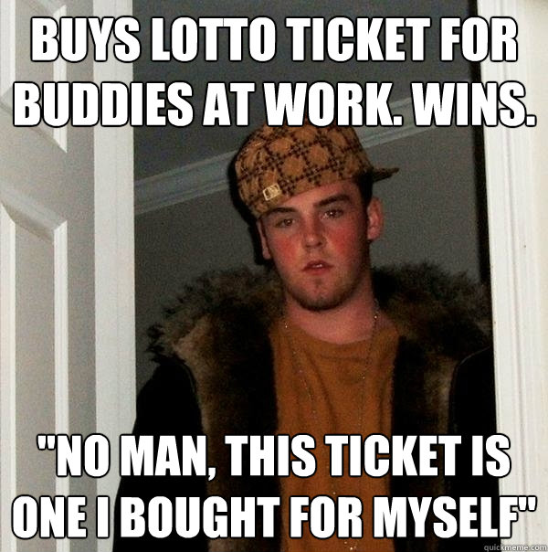 buys lotto ticket for buddies at work. wins. 