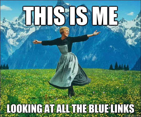 this is me looking at all the blue links  Sound of Music