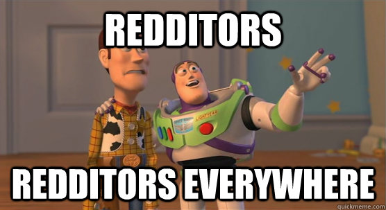 Redditors Redditors everywhere  Toy Story Everywhere