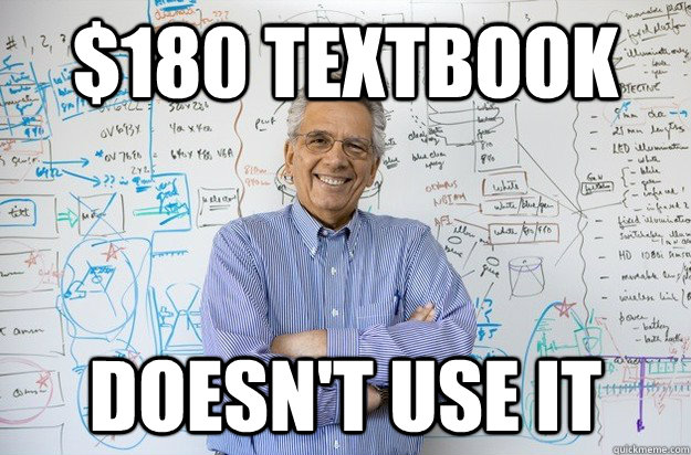 $180 textbook Doesn't use it - $180 textbook Doesn't use it  Engineering Professor