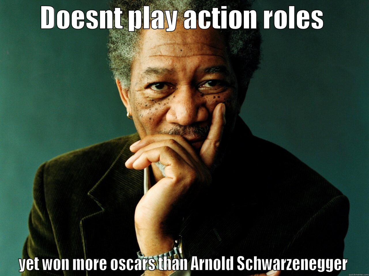 DOESNT PLAY ACTION ROLES YET WON MORE OSCARS THAN ARNOLD SCHWARZENEGGER Misc