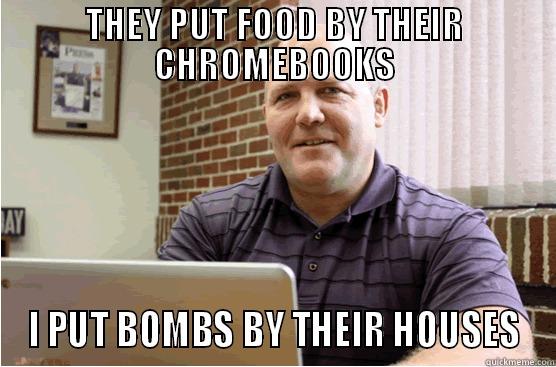 THEY PUT FOOD BY THEIR CHROMEBOOKS I PUT BOMBS BY THEIR HOUSES Misc