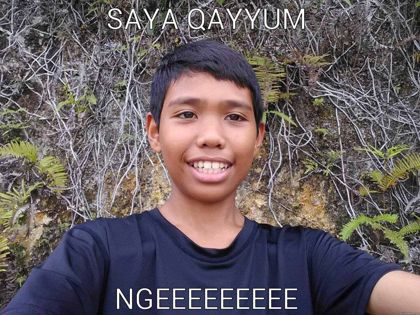 SAYA QAYYUM NGEEEEEEEEE Misc