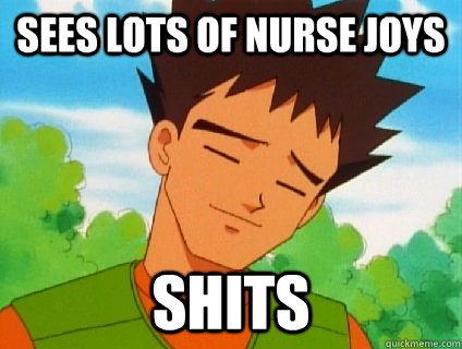 sees lots of nurse joys shits - sees lots of nurse joys shits  Bad Luck Brock