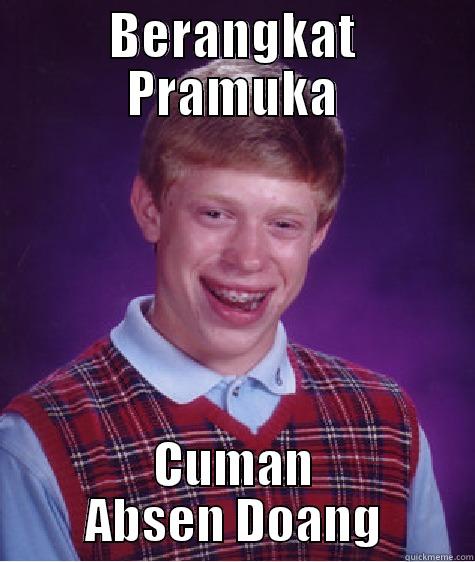 Pramuka edition - BERANGKAT PRAMUKA CUMAN ABSEN DOANG Bad Luck Brian