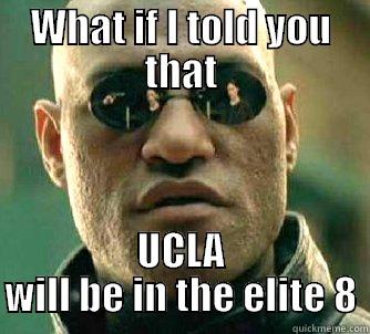 UCLA basketball - WHAT IF I TOLD YOU THAT UCLA WILL BE IN THE ELITE 8 Matrix Morpheus