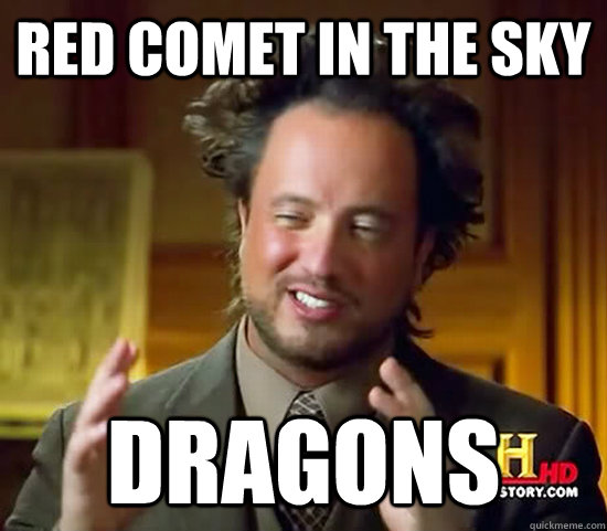 Red comet in the sky Dragons - Red comet in the sky Dragons  Ancient Aliens