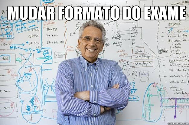 mudar formato do exame   Engineering Professor