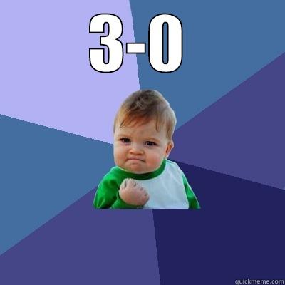 :D:D :D  - 3-0  Success Kid