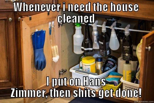 WHENEVER I NEED THE HOUSE CLEANED I PUT ON HANS ZIMMER, THEN SHITS GET DONE! Misc