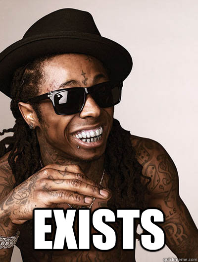  exists -  exists  lilwayne