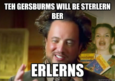 teh gersburms will be sterlern ber erlerns  