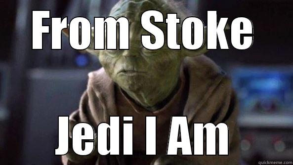 Reverse english - FROM STOKE JEDI I AM True dat, Yoda.