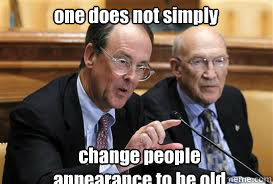 one does not simply change people appearance to be old  