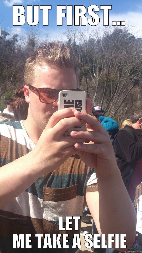 selfie guy norway - BUT FIRST... LET ME TAKE A SELFIE Misc