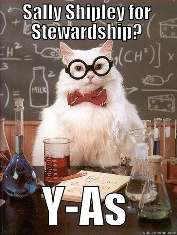 SALLY SHIPLEY FOR STEWARDSHIP? Y-AS Chemistry Cat