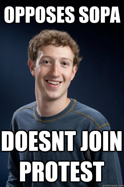 OPPOSes SOPA Doesnt Join protest  Scumbag Zuckerberg