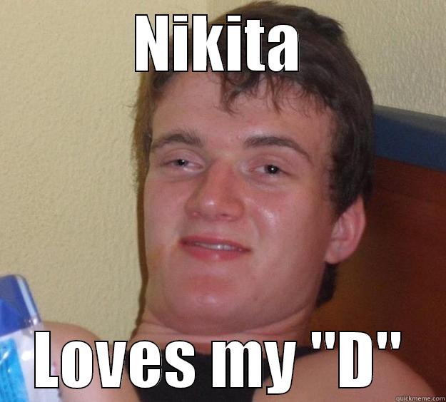 NIKITA LOVES MY 