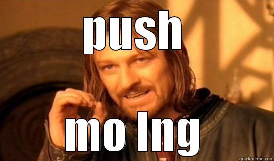 PUSH MO LNG Boromir