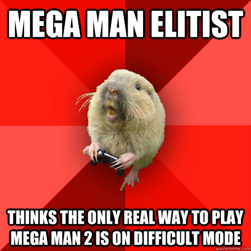 MEGA MAN ELITIST THINKS THE ONLY REAL WAY TO PLAY MEGA MAN 2 IS ON DIFFICULT MODE - MEGA MAN ELITIST THINKS THE ONLY REAL WAY TO PLAY MEGA MAN 2 IS ON DIFFICULT MODE  Gaming Gopher