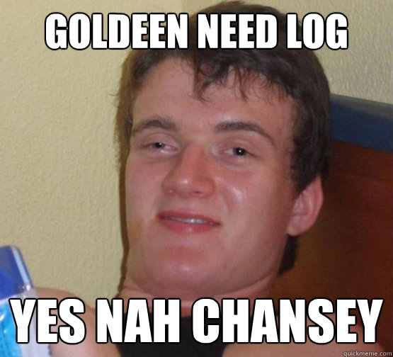 Goldeen need log YES NAH CHANSEY - Goldeen need log YES NAH CHANSEY  Stoner Stanley