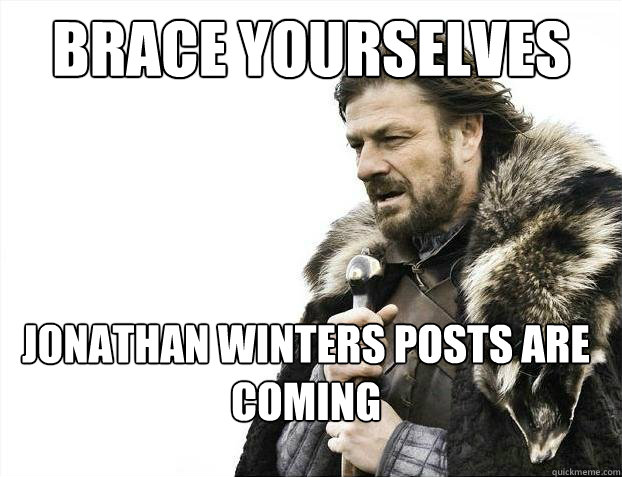 brace yourselves Jonathan Winters posts are coming
  