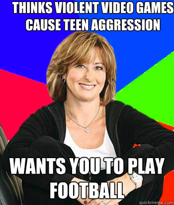 Thinks violent video games cause teen aggression Wants you to play football  Sheltering Suburban Mom