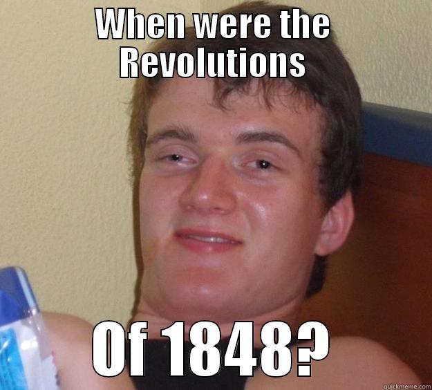 Revolutions of 1848 - WHEN WERE THE REVOLUTIONS OF 1848? 10 Guy