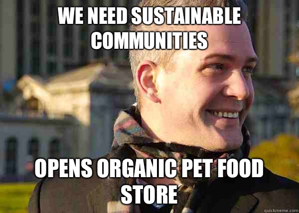 We need sustainable communities  Opens organic pet food store  White Entrepreneurial Guy