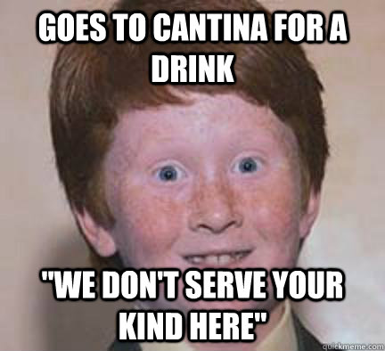 Goes to cantina for a drink 