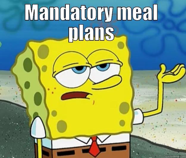 Mandatory Meal Plans UT - MANDATORY MEAL PLANS  Tough Spongebob